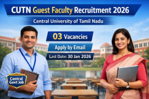 CUTN Guest Faculty Recruitment 2026 Notification – Central University of Tamil Nadu Guest Faculty Jobs