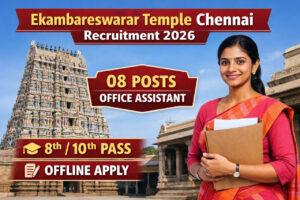 Ekambareswarar Temple Chennai Recruitment 2026 notification for 08 Office Assistant and temple staff posts