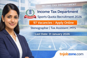 Income Tax Department Sports Quota Recruitment 2026 banner with Income Tax Department logo, Tamil origin female candidate, 97 vacancies, Stenographer, Tax Assistant and MTS posts, last date 31 January 2026, tnjobzone.com