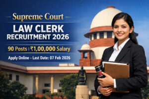 Supreme Court Law Clerk Recruitment 2026 – 90 Posts, ₹1,00,000 Salary Apply Online
