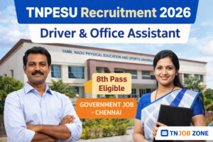 TNPESU Recruitment 2026 Driver Office Assistant 8th Pass Government Job Chennai
