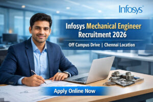 Infosys Mechanical Engineer Recruitment 2026 Off Campus Drive Chennai Job Vacancy