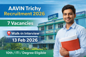 AAVIN Trichy Recruitment 2026 walk-in interview for 7 vacancies