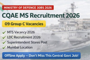 CQAE MS Recruitment 2026 notification for 09 Group C posts including MTS, LDC and Superintendent under Ministry of Defence Mumbai