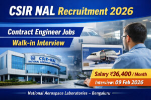CSIR NAL Recruitment 2026 – High-Paying Contract Engineer Jobs | Walk-in Interview