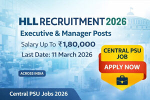 HLL Recruitment 2026 Notification for Executive and Manager Posts with Salary Details and Last Date 11 March