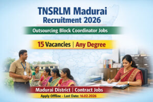 TNSRLM Madurai Recruitment 2026 notification for 15 Outsourcing Block Coordinator posts offline application details