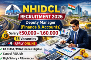 NHIDCL Recruitment 2026 Deputy Manager Finance Vacancy 15 Posts Apply Online