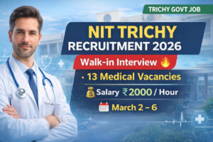 NIT Trichy Recruitment 2026 Visiting Consultant Walk-in Interview Notification for 13 Medical Specialist Posts