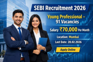 SEBI Young Professional Recruitment 2026 notification – 91 vacancies with ₹70,000 salary in Mumbai apply online