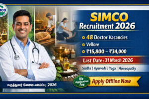 SIMCO Vellore Recruitment 2026 Doctor Vacancy Notification 48 Posts BSMS BAMS BNYS BHMS Jobs Tamil Nadu
