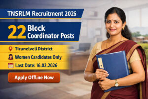 TNSRLM Tirunelveli Recruitment 2026 Block Coordinator 22 Vacancy Notification Tamil Nadu Govt Jobs for Women
