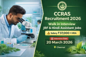 CCRAS Chennai Recruitment 2026 Walk in Interview for JRF Microbiology and Hindi Assistant Jobs
