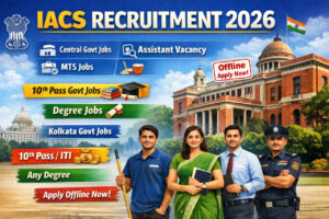 IACS Recruitment 2026 Assistant MTS Vacancy Central Government Jobs 10th Pass Degree Apply Offline