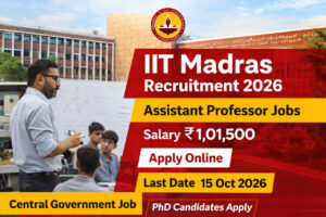 IIT Madras Recruitment 2026 Assistant Professor Faculty Jobs Notification IITM Chennai