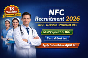 NFC Recruitment 2026 Nurse Technician Vacancy Apply Online Central Government Jobs 2026