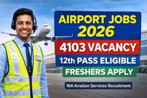 NIA Aviation Services Recruitment 2026 Airport Jobs 4103 Vacancy 12th Pass Freshers Apply