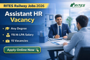 RITES Assistant HR Recruitment 2026 Railway PSU Jobs Any Degree Freshers Eligible Salary 8.16 LPA Apply Online