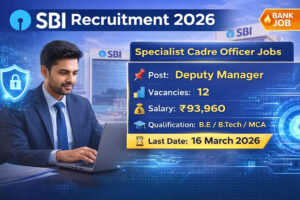SBI Recruitment 2026 Specialist Cadre Officer Vacancy Apply Online for 12 Deputy Manager Posts
