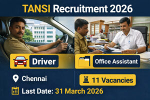 TANSI Recruitment 2026 Driver Office Assistant Jobs Tamil Nadu Government Jobs Chennai