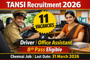 TANSI Recruitment 2026 Driver Office Assistant Vacancy Tamil Nadu Govt Jobs 8th Pass