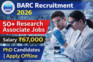 BARC Recruitment 2026 Research Associate Notification PhD Jobs India Salary 67000 Apply Offline