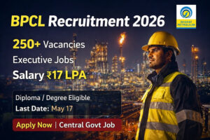 BPCL Recruitment 2026 notification for 250 executive vacancies junior associate executive apply online