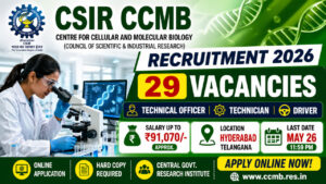 CSIR CCMB Recruitment 2026 29 Vacancies Technical Officer Technician Driver Jobs Hyderabad Salary ₹91070 Last Date May 26