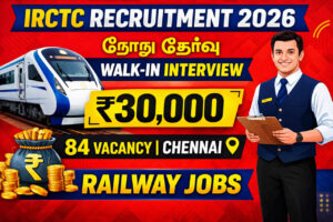 IRCTC Recruitment 2026 Hospitality Monitor Walk-in Interview Railway Jobs Chennai 84 Vacancy ₹30000 Salary