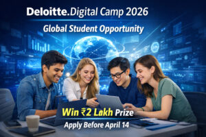 Deloitte Digital Camp 2026 global student competition AI internship opportunity freshers apply online