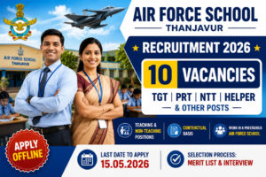 Air Force School Thanjavur Recruitment 2026 notification for TGT PRT NTT Helper posts apply offline before 15 May 2026