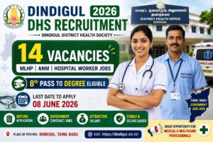 Dindigul DHS Recruitment 2026 notification for 14 MLHP, ANM, Radiographer and Multi Purpose Hospital Worker vacancies in Tamil Nadu Government Health Department