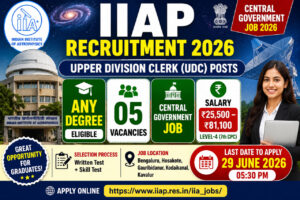 IIAP Recruitment 2026 Notification for 05 Upper Division Clerk Posts – Any Degree Central Government Jobs