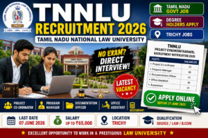 TNNLU Recruitment 2026 notification for Project Coordinator, Program Manager, Documentation Officer, Office Assistant and Accountant posts in Tamil Nadu National Law University