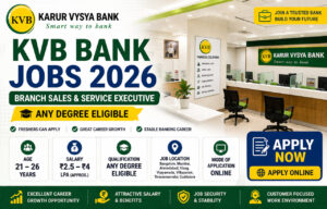 KVB Bank Recruitment 2026 Branch Sales Executive Any Degree Banking Jobs