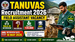 TANUVAS Field Assistant Recruitment 2026 Walk in Interview for 2 Vacancies in Erode District