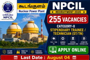 Kudankulam NPCIL Recruitment 2026 notification image for 255 Stipendiary Trainee Technician vacancies at Kudankulam Nuclear Power Project Tamil Nadu for ITI and 12th pass candidates