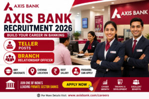 Axis Bank Recruitment 2026 Teller Branch Relationship Officer Jobs Chennai Freshers Apply Online