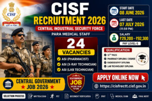 CISF Recruitment 2026 Notification for 24 ASI Pharmacist, X-Ray Technician and Lab Technician Posts Apply Online