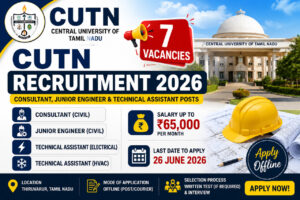 CUTN Recruitment 2026 Notification for Consultant Civil Junior Engineer and Technical Assistant Posts