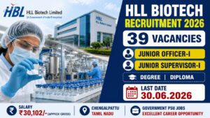 HLL Biotech Recruitment 2026 notification for 39 Junior Officer and Junior Supervisor vacancies at Chengalpattu Tamil Nadu