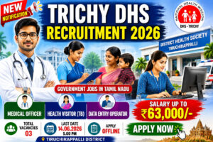 Trichy DHS Recruitment 2026 Medical Officer Health Visitor Data Entry Operator Vacancy Notification