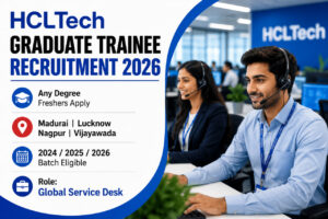 HCLTech Graduate Trainee Recruitment 2026 for Freshers Apply Online Global Service Desk Jobs in Madurai Lucknow Nagpur Vijayawada