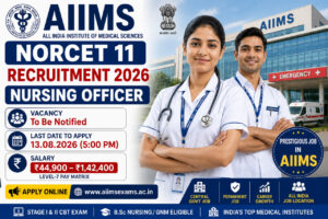 AIIMS NORCET 11 Recruitment 2026 Nursing Officer Notification Apply Online
