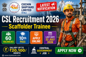 CSL Recruitment 2026 Notification for 60 Scaffolder Trainee Vacancies Apply Online