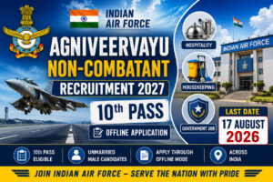 Indian Air Force Agniveervayu Recruitment 2027 Notification for 10th Pass Candidates Apply Offline Before 17 August 2026