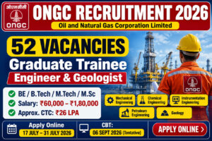ONGC Graduate Trainee Recruitment 2026 Notification for 52 Engineer and Geologist Vacancies Apply Online