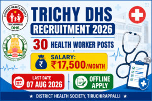 Trichy DHS Recruitment 2026 Notification for 30 Multipurpose Health Worker Health Inspector Grade II Vacancy Apply Offline