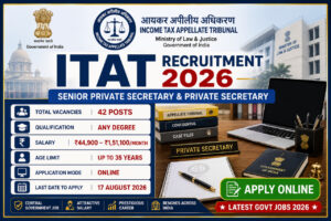 ITAT Recruitment 2026 Notification for 42 Senior Private Secretary and Private Secretary Posts