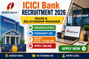 ICICI Bank Sales & Relationship Manager Recruitment 2026 Apply Online for Freshers Notification